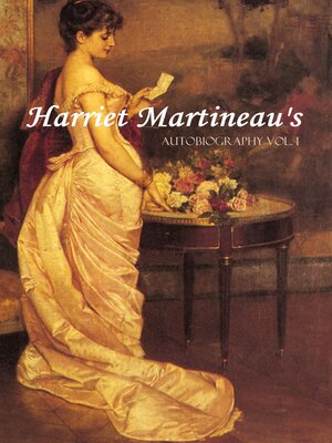 cover image of Harriet Martineau's Autobiography (Volume I